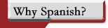 Why Spanish?